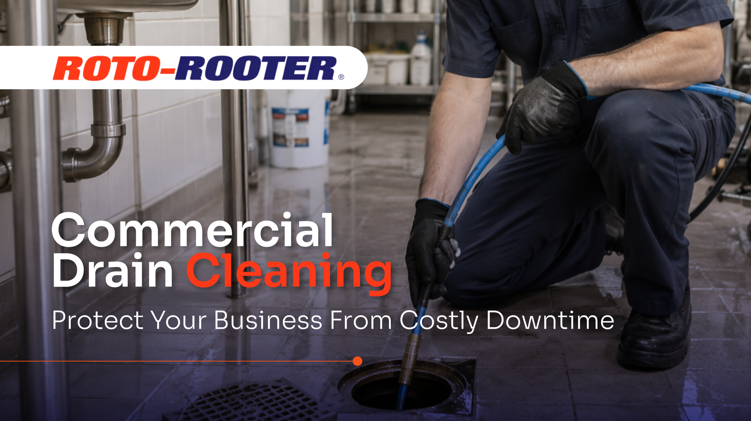 Commercial Drain Cleaning - Protect Your Business From Costly Downtime